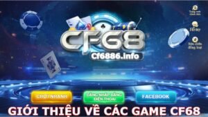 Giới Thiệu CF68